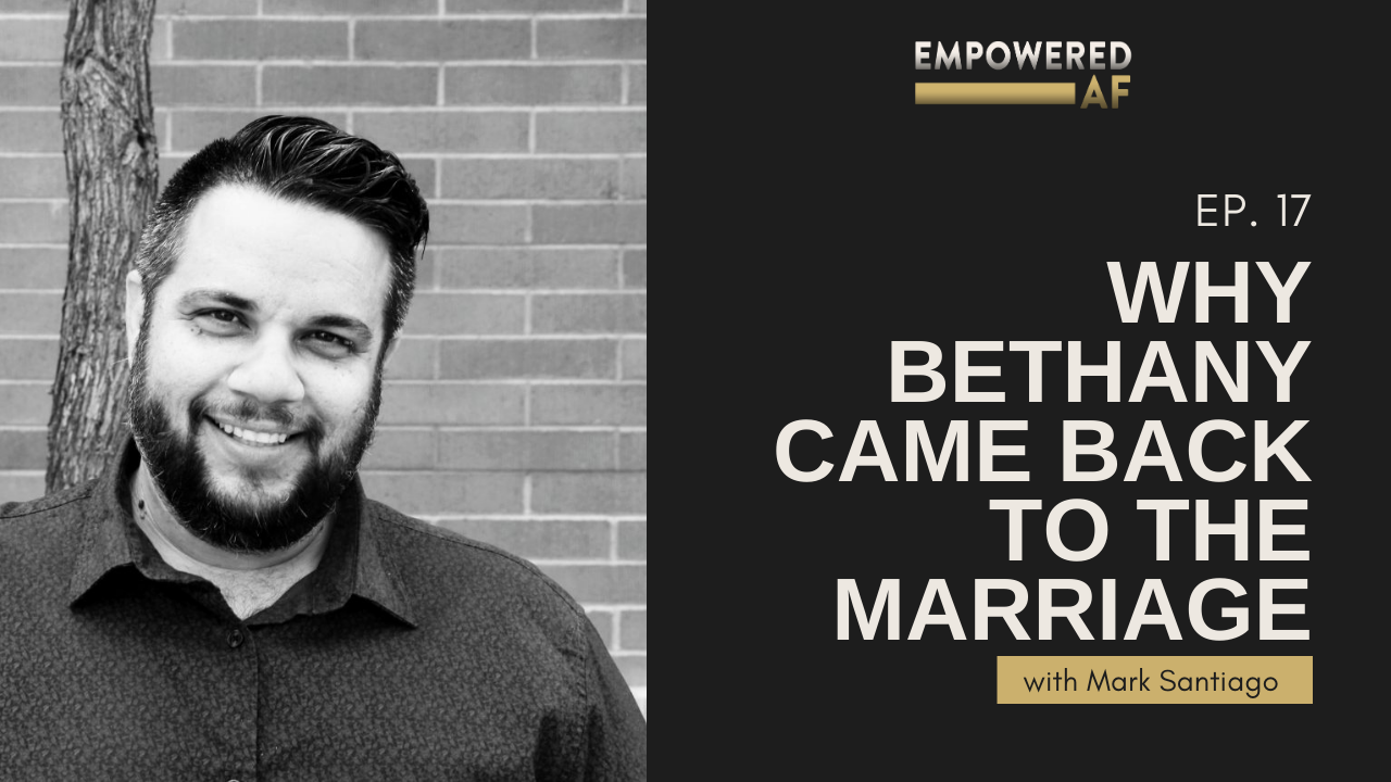 Why Bethany Came back to the Marriage