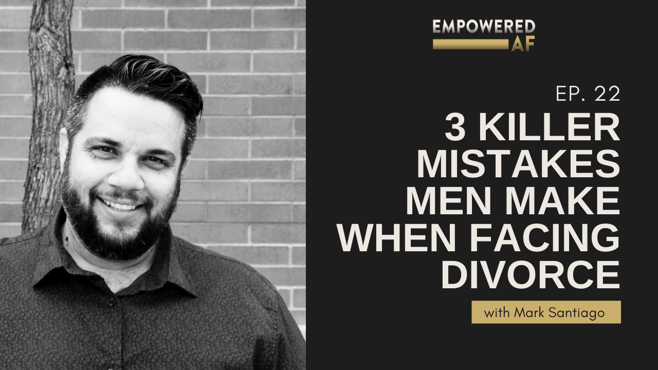 3 Killer Mistakes Men Make when Facing Divorce