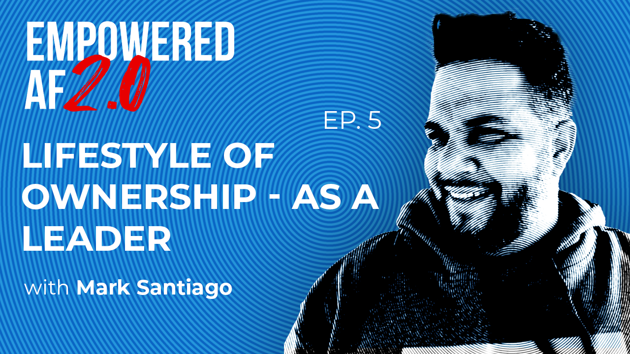 Episode 72: Lifestyle of Ownership - As a Leader