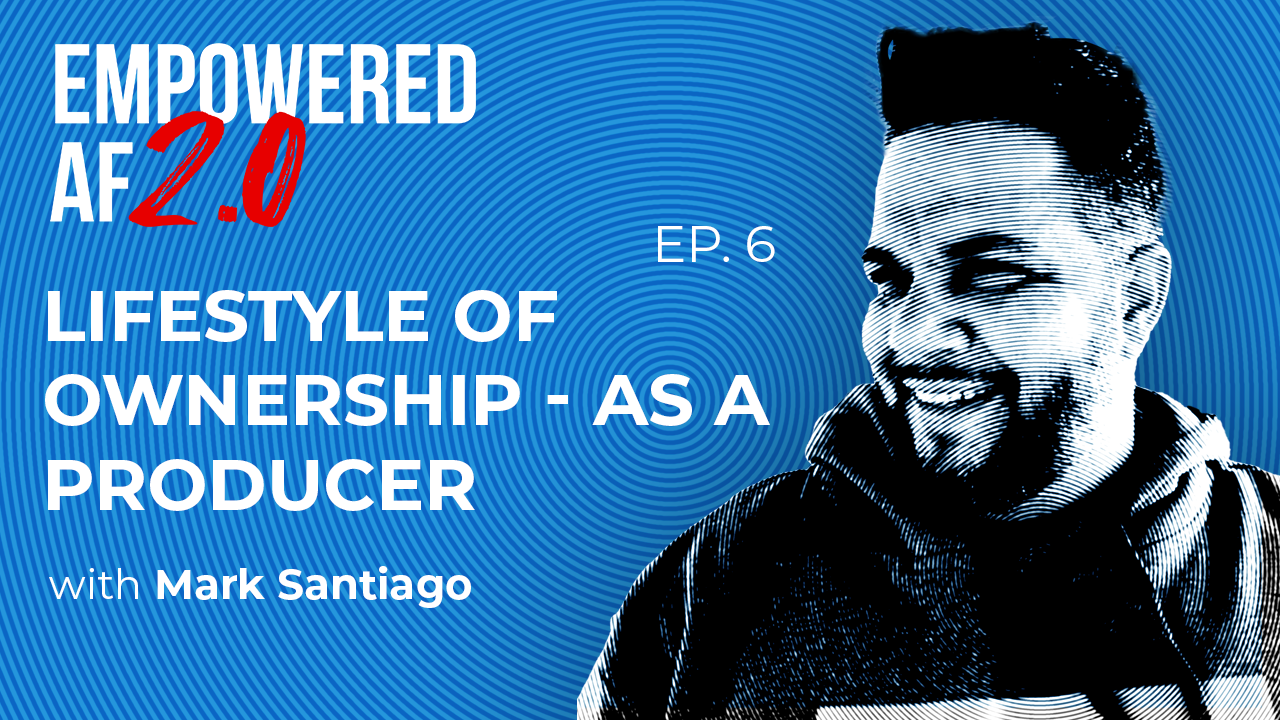 Episode 73: Lifestyle of Ownership - As a Producer