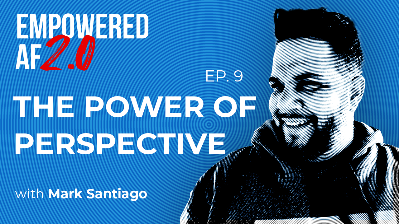 Episode 76: The Power Of Perspective